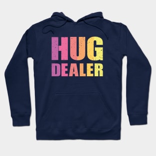 Hug dealer Hoodie